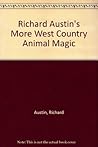 Richard Austin's More West Country Animal Magic