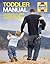 The Toddler Manual: The practical guide to toddlers and younger children