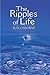 The Ripples of Life