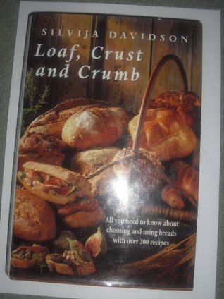 Loaf, Crust and Crumb (Hardcover)