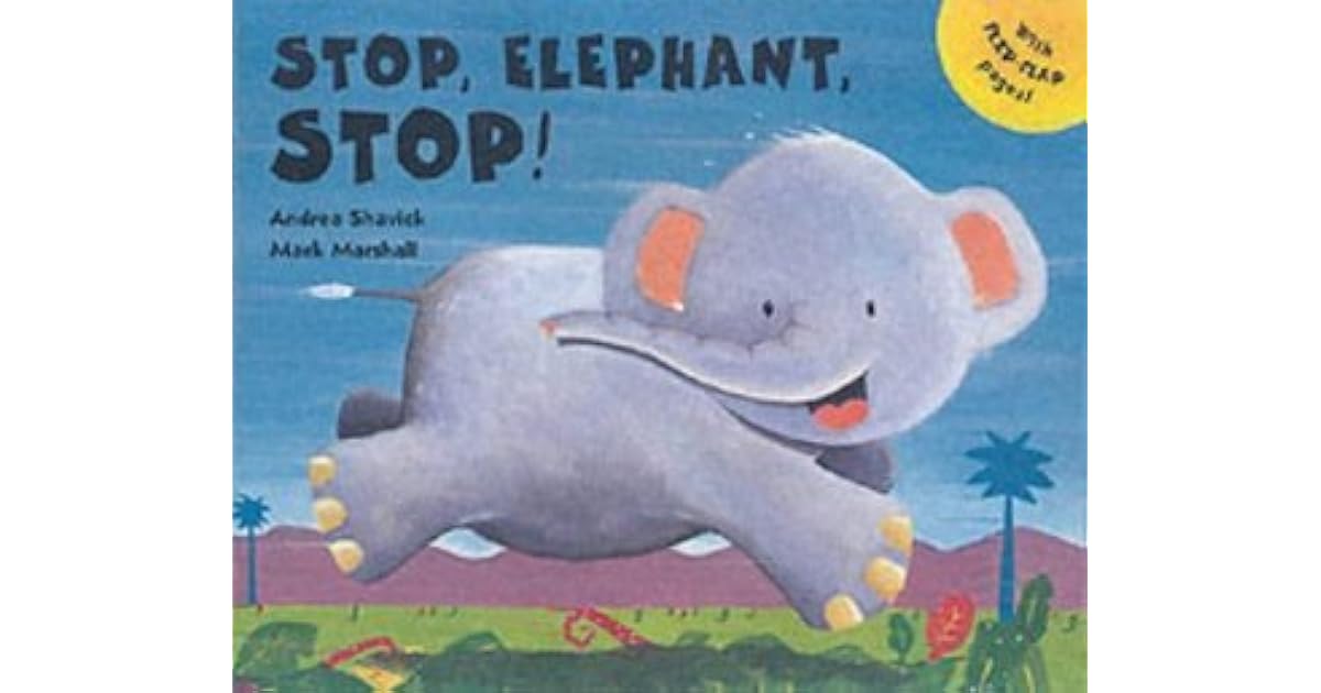Stop, Elephant, Stop! by Andrea Shavick