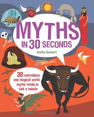 Myths in 30 Seconds (Ivy Kids) /anglais