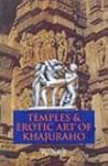 Temples and Erotic Art of Khajuraho