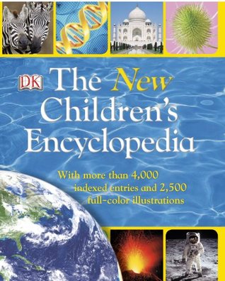 The New Children's Encyclopedia: With More Than 4,000 Indexed Entries and 2,500 Full-Color Illustrations (Paperback)