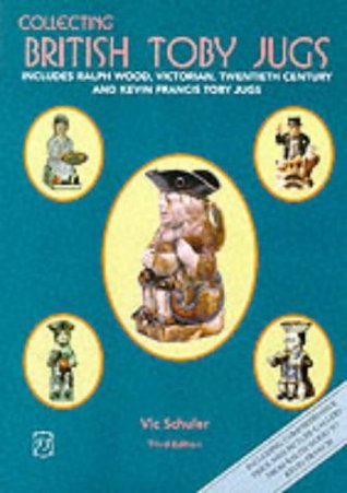 Collecting British Toby Jugs : British Toby Jugs from 1780 to the Present Day (Paperback)