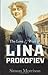 The Love and Wars of Lina Prokofiev: The Story of Lina and Serge Prokofiev