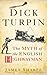 Dick Turpin: The Myth Of The English Highwayman