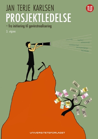 Prosjektledelse - fra initiering til gevinstrealisering (Paperback)