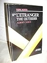 Notes on L'Etranger, The Outsider, Albert Camus (York Notes, #46)