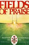 Fields of praise: The official history of the Welsh Rugby Union, 1881-1981 Fields of praise: The official history of the Welsh Rugby Union, 1881-1981