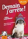 Demain j'arrête! by Gilles Legardinier