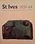 St Ives, 1939-64: Twenty-five years of painting, sculpture, and pottery