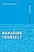 Managing Yourself