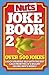 "Nuts" Joke Book 2 (Bk.2)