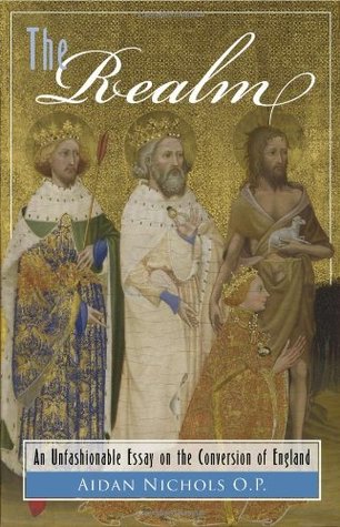 The Realm: An Unfashionable Essay on the Conversion of England (Paperback)