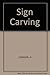 Sign Carving