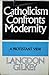 Catholicism confronts modernity;: A Protestant view