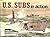 U.S. Subs in Action - Warships No. 2