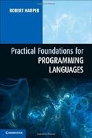 Practical Foundations for Programming Languages
