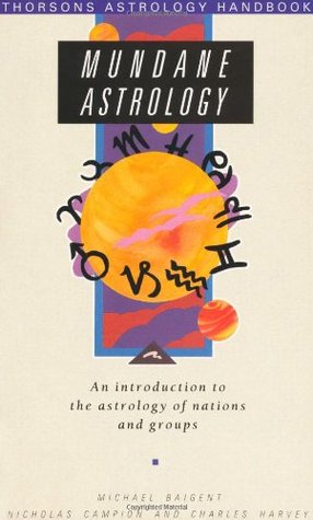 Mundane Astrology: An introduction to the astrology of nations and groups (Paperback)