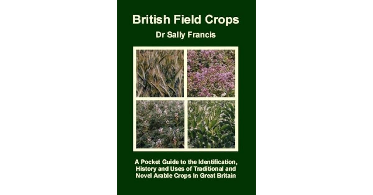 British Field Crops A Pocket Guide To The Identification, History And