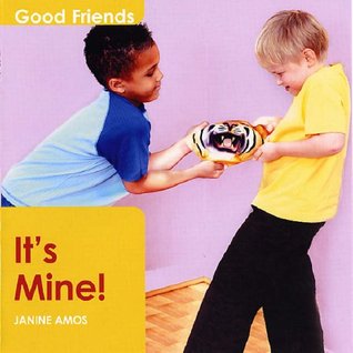 It's Mine! (Good Friends) (Good Friends)