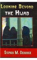 Looking Beyond the Hijab (Communication, Comparative Cultres and Civilizations)