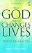 The God Who Changes Lives: ...