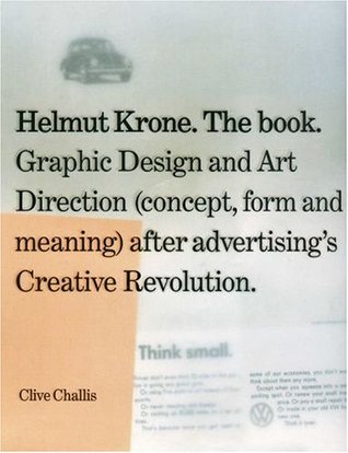 Helmut Krone. The Book: Graphic Design and Art Direction (Concept, Form and Meaning) After Advertisi