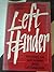 Left hander: Everything you need to know about left-handedness