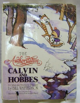 The Authoritative Calvin and Hobbes: A Calvin and Hobbes Treasury