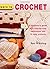 Learn to Crochet: A Beginner's Guide with Step-by-Step Techniques & 10 Easy Projects (IMM Lifestyle Books)