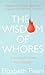 The Wisdom of Whores: Bureaucrats, Brothels and the Business of AIDS
