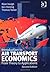 Introduction to Air Transport Economics: From Theory to Applications