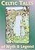 Celtic Tales of Myth & Legend