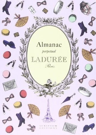 Laduree The Almanac Perpetual By Zahia Hafs