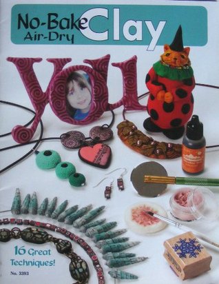 No-Bake Clay: 16 Great Techniques (Paperback)