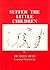 Suffer the Little Children:...