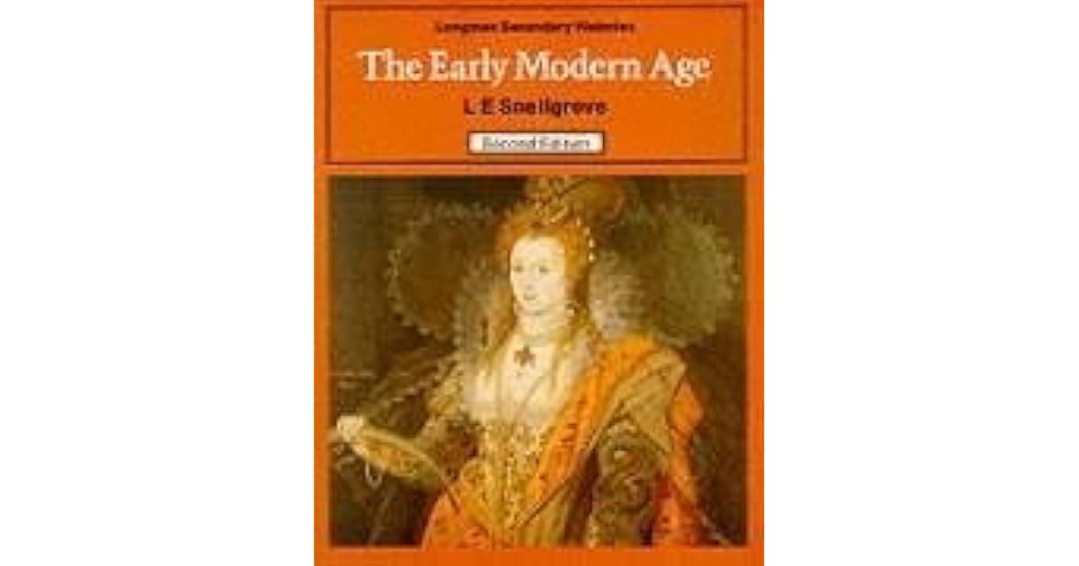 The Early Modern Age by L.E. Snellgrove