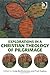 Explorations in a Christian...