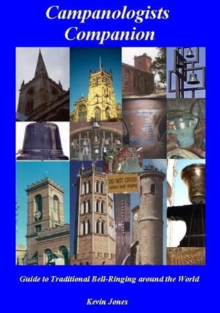 Campanologists Companion: Guide to Traditional Bell-ringing Around the World (Hardcover)