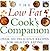 The Low Fat Cook's Companion: Over 300 Delicious Recipes for Healthy Eating