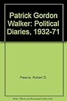 Patrick Gordon-Walker: Political Diaries 1932-1971