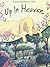 Up In Heaven