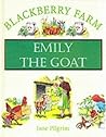 Blackberry Farm: Emily the Goat (Blackberry Farm)