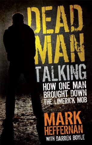 Dead Man Talking: How One Man Brought Down the Limerick Mob (Paperback)
