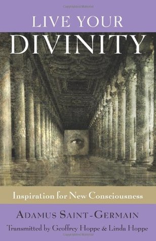 Live Your Divinity: Inspiration for New Consciousness (Paperback)