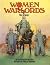 Women Warlords: An Illustrated Military History of Female Warriors