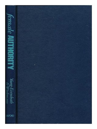 Female Authority: Empowering Women through Psychotherapy (Hardcover)