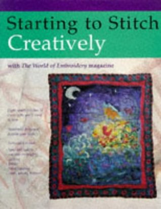Starting to Stitch Creatively (Hardcover)